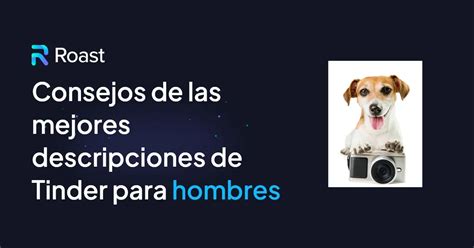 Mejores descripciones de tinder para hombres